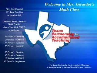 Mrs. Ann Girardot 35 th  Year Teaching  in Austin I.S.D. National Board Certified Math Teacher