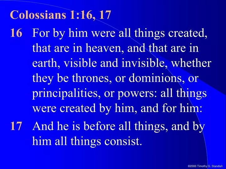 colossians 1 16 17 16 for by him were all things