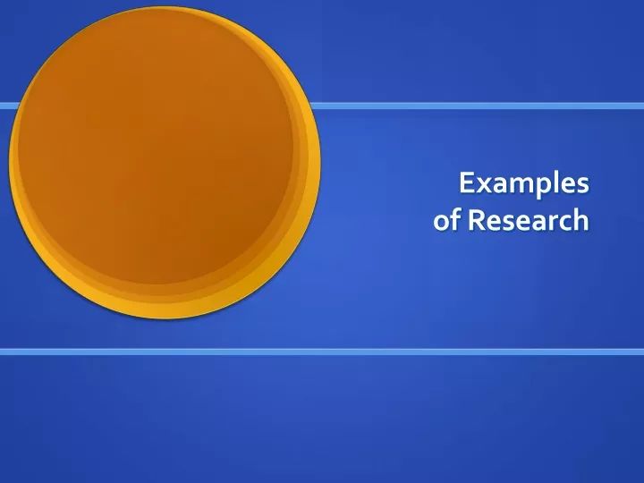 examples of research