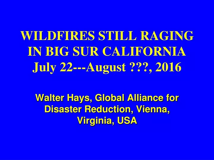 wildfires still raging in big sur california july 22 august 2016
