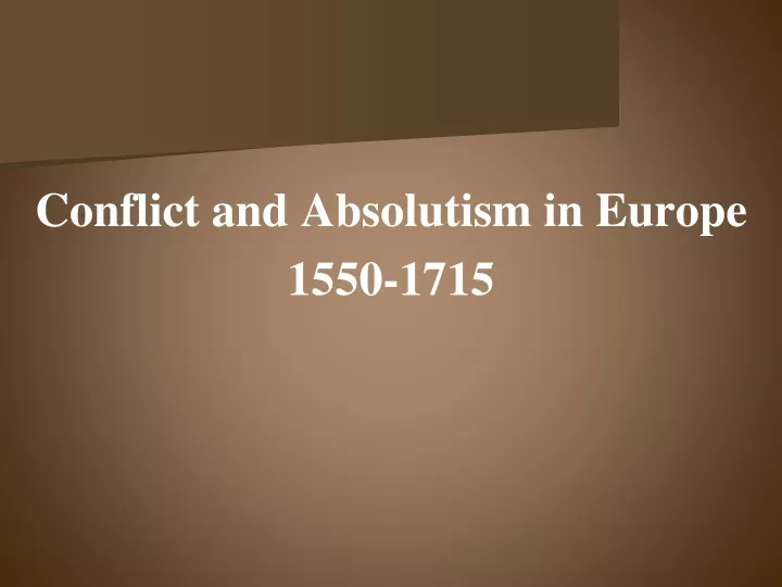 conflict and absolutism in europe 1550 1715