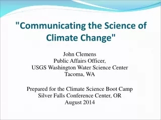 &quot;Communicating the Science of Climate Change&quot;