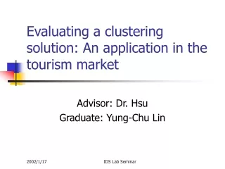 Evaluating a clustering solution: An application in the tourism market
