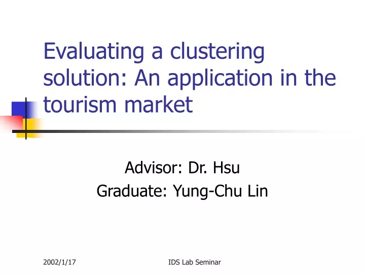 evaluating a clustering solution an application in the tourism market