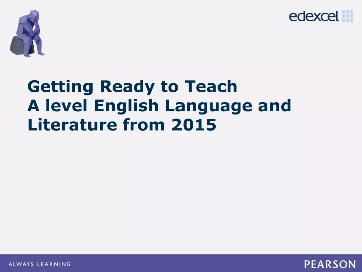 getting ready to teach a level english language