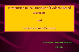 Introduction to the Principles of Evidence-Based Medicine  and  Evidence-Based Dentistry