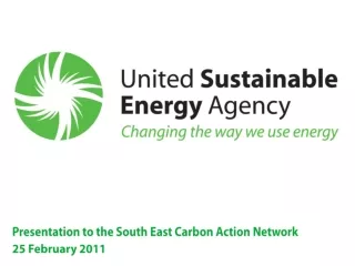 Presentation to the South East Carbon Action Network  25 February 2011