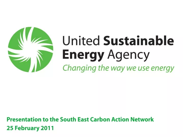 presentation to the south east carbon action network 25 february 2011