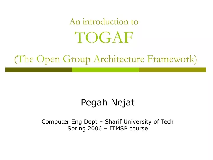 an introduction to togaf t he o pen g roup a rchitecture f ramework