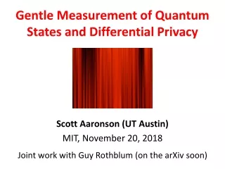 Scott Aaronson ( UT Austin ) MIT, November 20, 2018