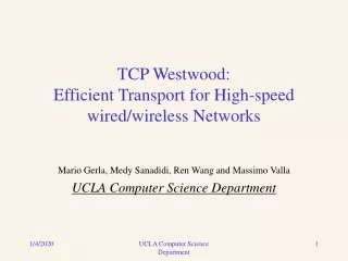 TCP Westwood:  Efficient Transport for High-speed wired/wireless Networks