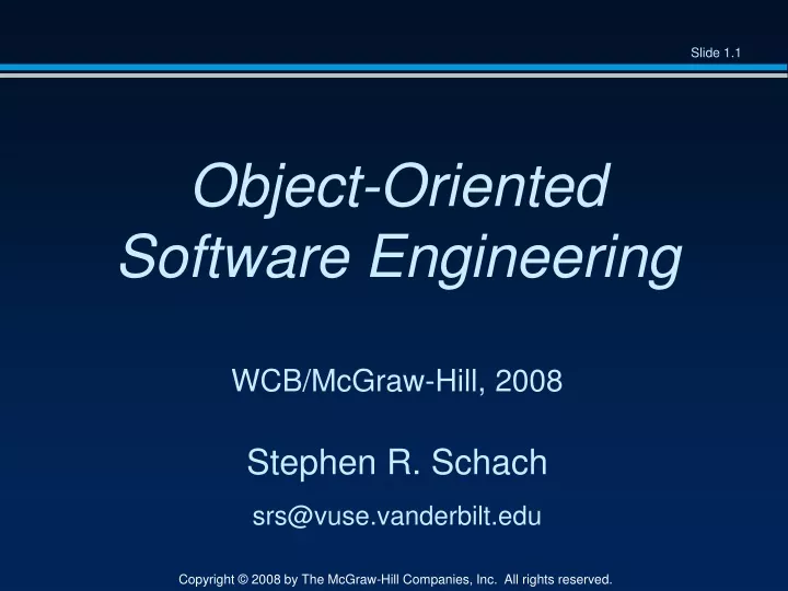 object oriented software engineering wcb mcgraw hill 2008 stephen r schach srs@vuse vanderbilt edu