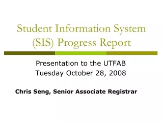 Student Information System (SIS) Progress Report