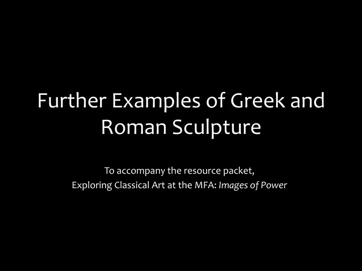 further examples of greek and roman sculpture
