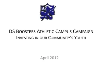 DS Boosters Athletic Campus Campaign Investing in our Community’s Youth