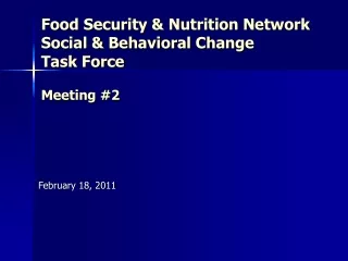 Food Security &amp; Nutrition Network Social &amp; Behavioral Change  Task Force Meeting #2