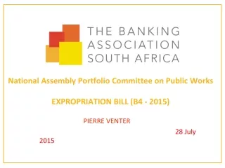 National Assembly Portfolio Committee on Public Works EXPROPRIATION BILL (B4 - 2015)
