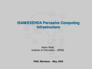 ISAM/EXEHDA Pervasive Computing Infrastructure
