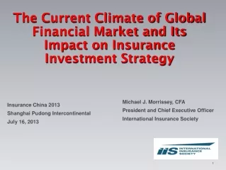 The Current Climate of Global Financial Market and Its Impact on Insurance Investment Strategy