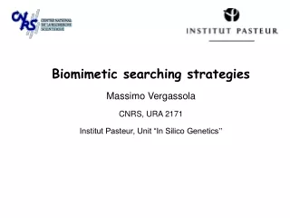 Biomimetic searching strategies Massimo Vergassola CNRS, URA 2171