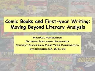 Comic Books and First-year Writing:  Moving Beyond Literary Analysis