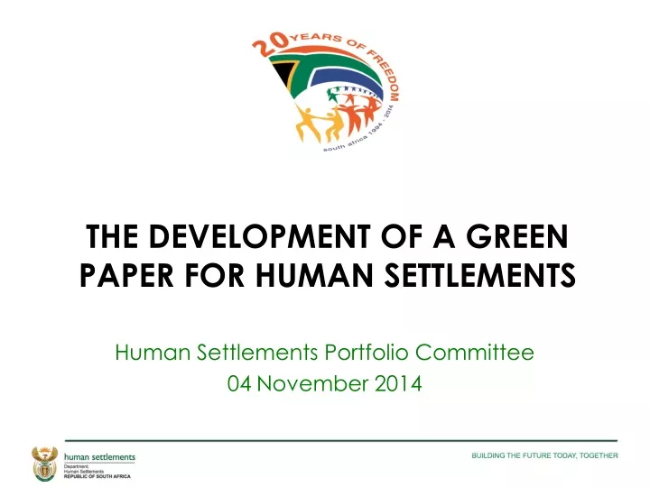 the development of a green paper for human settlements