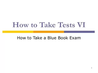 How to Take Tests VI