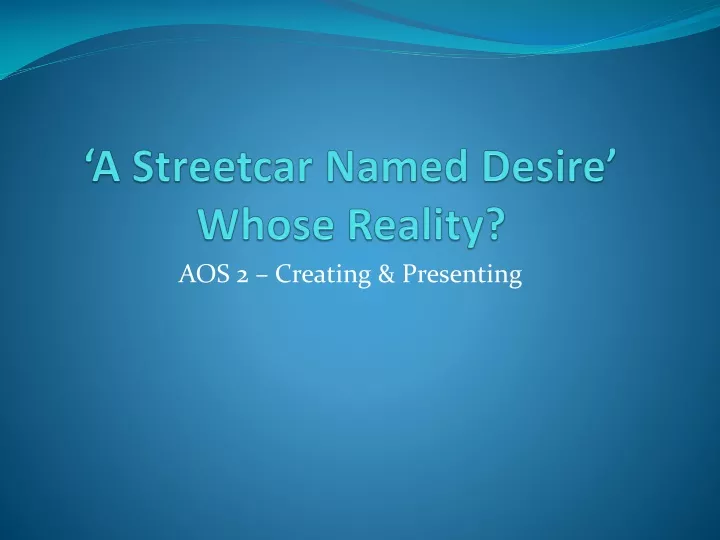 a streetcar named desire whose reality