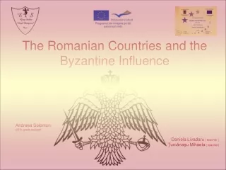The Romanian Countries and the Byzantine Influence