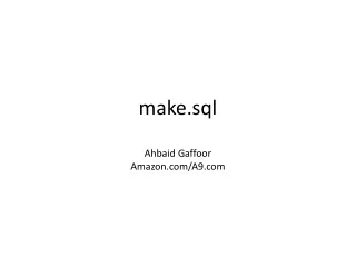 make.sql Ahbaid Gaffoor Amazon/A9