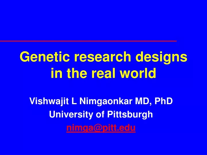 genetic research designs in the real world