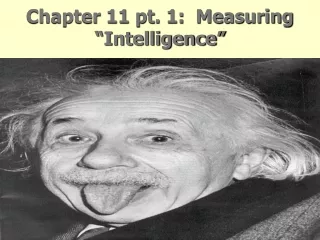 Chapter 11 pt. 1:  Measuring “Intelligence”