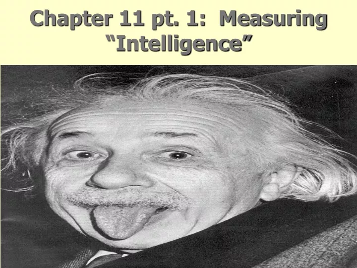 chapter 11 pt 1 measuring intelligence
