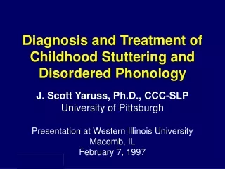 Diagnosis and Treatment of Childhood Stuttering and Disordered Phonology