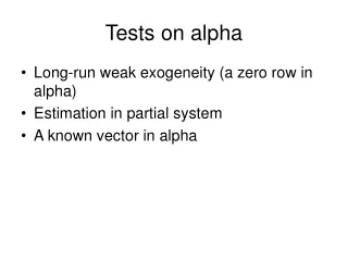 Tests on alpha
