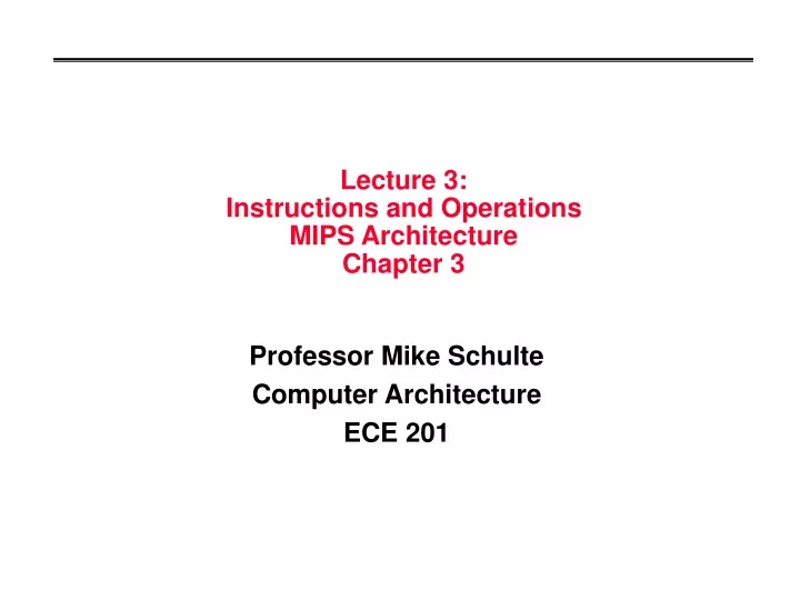 lecture 3 instructions and operations mips architecture chapter 3