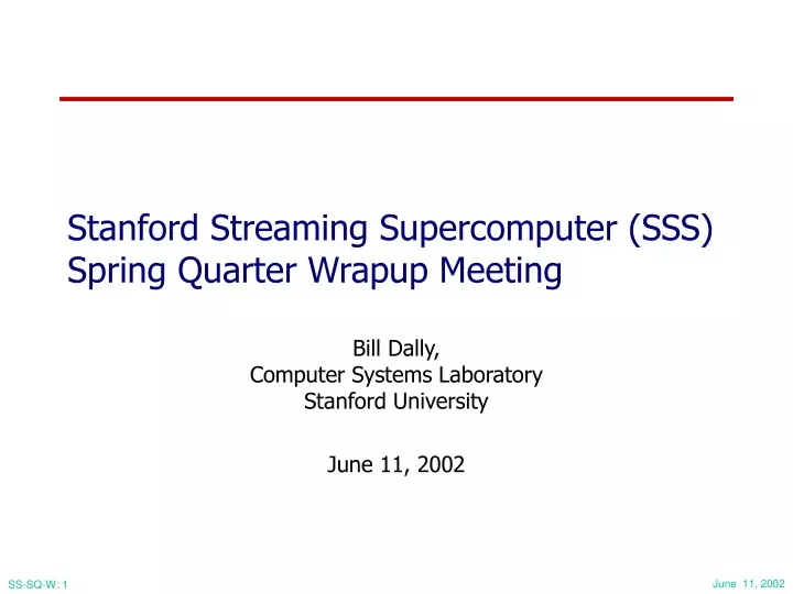 stanford streaming supercomputer sss spring quarter wrapup meeting