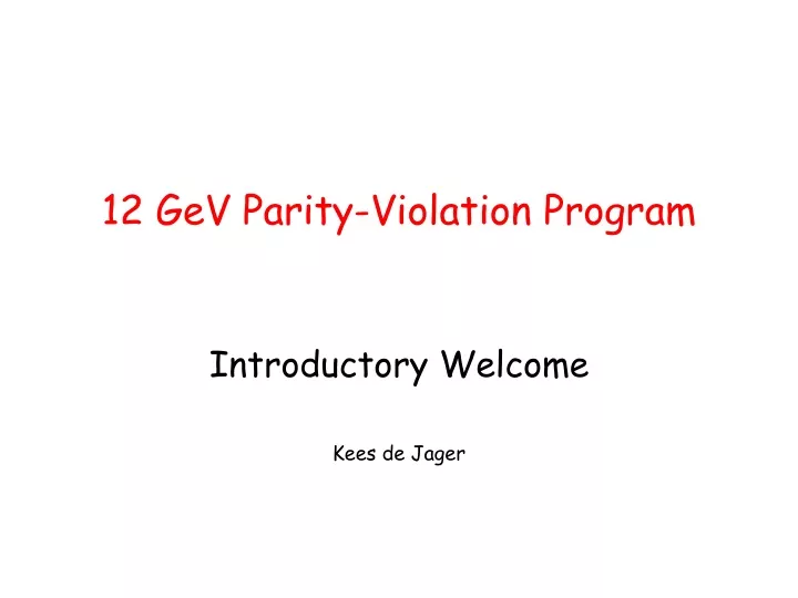 12 gev parity violation program