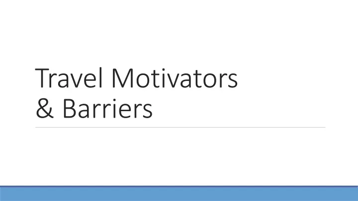 travel motivators barriers
