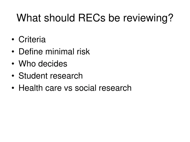 what should recs be reviewing