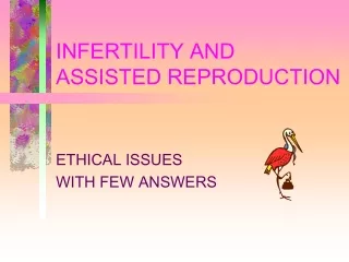 INFERTILITY AND ASSISTED REPRODUCTION