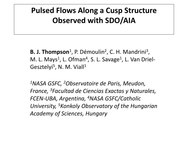 pulsed flows along a cusp structure observed with sdo aia