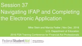 Navigating  IFAP and Completing  the Electronic Application