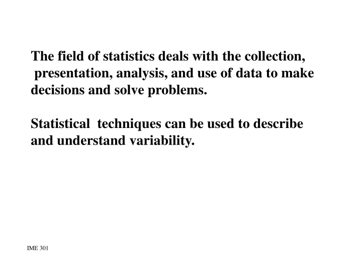 the field of statistics deals with the collection