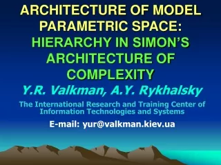 ARCHITECTURE OF MODEL PARAMETRIC SPACE:  HIERARCHY IN SIMON’S ARCHITECTURE OF COMPLEXITY