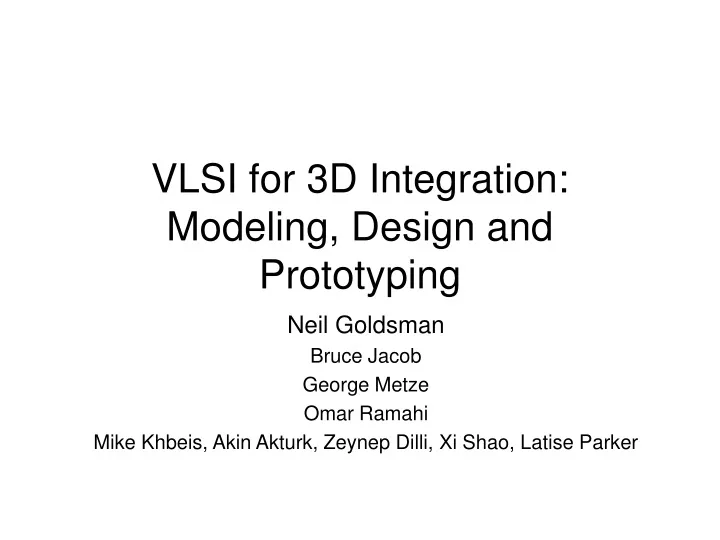 vlsi for 3d integration modeling design and prototyping