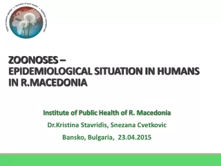 ZOONOSES –  EPIDEMIOLOGICAL SITUATION IN HUMANS IN R.MACEDONIA