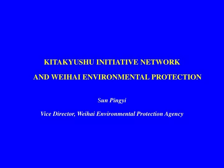 kitakyushu initiative network and weihai environmental protection