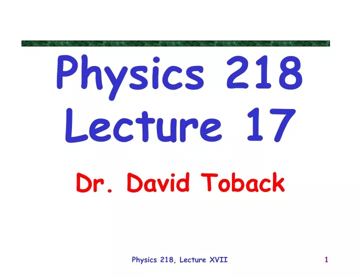 physics 218 lecture 17