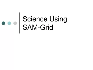 Science Using SAM-Grid
